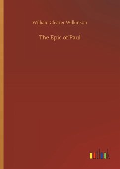 The Epic of Paul - Wilkinson, William Cleaver