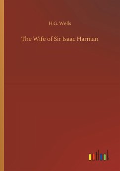 The Wife of Sir Isaac Harman - Wells, H. G.