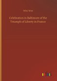 Celebration in Baltimore of the Triumph of Liberty in France