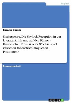 Shakespeare, Die Shylock-Rezeption in der Literaturkritik und auf der Bühne - Historischer Prozess oder Wechselspiel zwischen theoretisch möglichen Positionen? (eBook, ePUB)