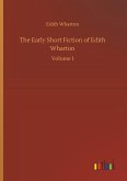 The Early Short Fiction of Edith Wharton The Early Short Fiction of Edith Wharton