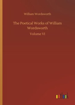 The Poetical Works of William Wordsworth - Wordsworth, William