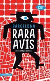 Barcelona rara avis : La ciutat més curiosa en 101 visites