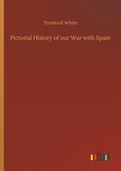 Pictorial History of our War with Spain