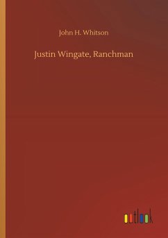 Justin Wingate, Ranchman