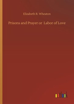 Prisons and Prayer or Labor of Love