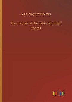 The House of the Trees & Other Poems