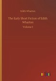 The Early Short Fiction of Edith Wharton The Early Short Fiction of Edith Wharton