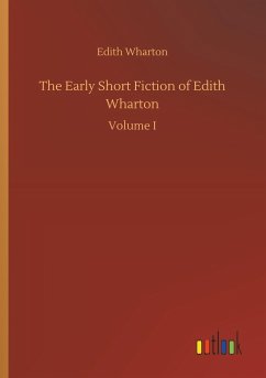 The Early Short Fiction of Edith Wharton - Wharton, Edith