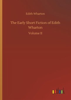 The Early Short Fiction of Edith Wharton - Wharton, Edith