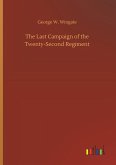 The Last Campaign of the Twenty-Second Regiment