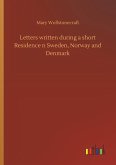 Letters written during a short Residence n Sweden, Norway and Denmark Letters written during a short Residence n Sweden, Norway and Denmark
