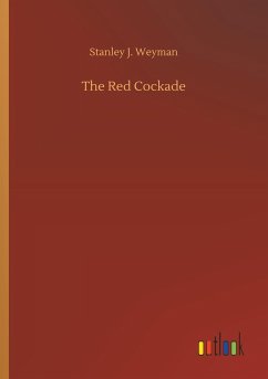 The Red Cockade - Weyman, Stanley J.