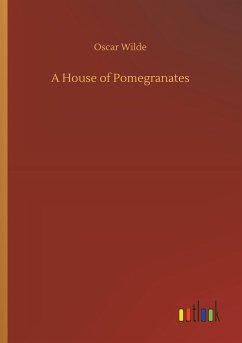 A House of Pomegranates - Wilde, Oscar