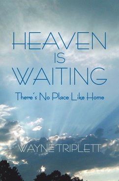 Heaven Is Waiting (eBook, ePUB) - Triplett, Wayne