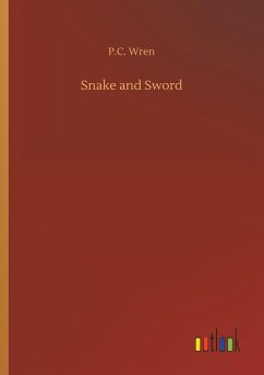 Snake and Sword - Wren, P. C.