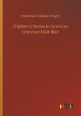 Children´s Stories in American Literature 1660-1860 Children´s Stories in American Literature 1660-1860