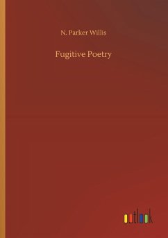 Fugitive Poetry - Willis, N. Parker