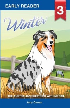 Winter the Australian Shepherd with no tail - Curran, Amy