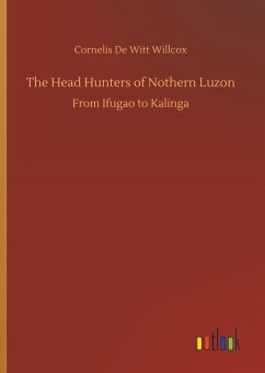 The Head Hunters of Nothern Luzon