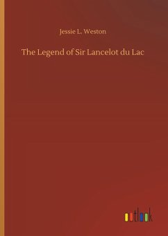 The Legend of Sir Lancelot du Lac - Weston, Jessie L.