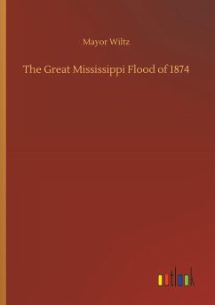 The Great Mississippi Flood of 1874 - Wiltz, Mayor