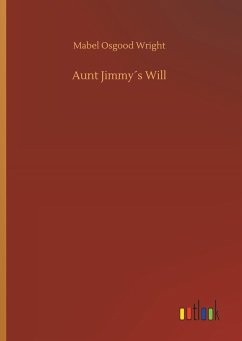 Aunt Jimmy´s Will - Wright, Mabel Osgood