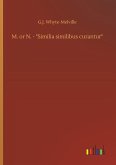 M. or N. - "Similia similibus curantur" M. or N. - "Similia similibus curantur"