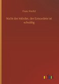Nicht der Mörder, der Ermordete ist schuldig Nicht der Mörder, der Ermordete ist schuldig