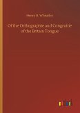 Of the Orthographie and Congruitie of the Britain Tongue Of the Orthographie and Congruitie of the Britain Tongue