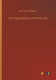 The Superstitions of Witchcraft