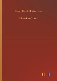 Maurice Guest - Richardson, Henry Handel