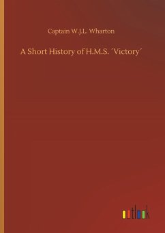 A Short History of H.M.S. ´Victory´
