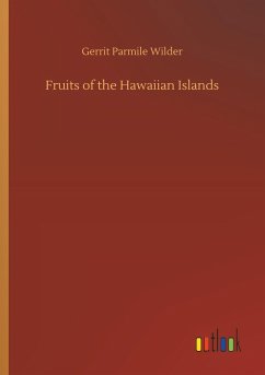 Fruits of the Hawaiian Islands - Wilder, Gerrit Parmile
