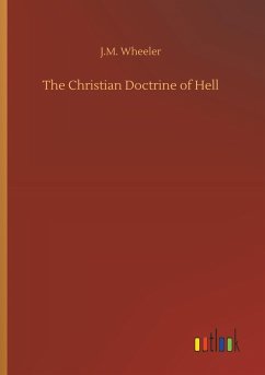 The Christian Doctrine of Hell The Christian Doctrine of Hell