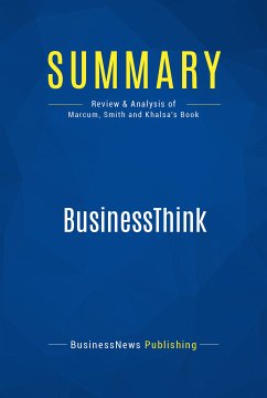 Summary: BusinessThink (eBook, ePUB) - BusinessNews Publishing