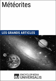 Météorites (eBook, ePUB) - Encyclopaedia Universalis