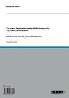 Vietnam: Regionalwirtschaftliche Folgen der Systemtransformation (eBook, ePUB) Vietnam: Regionalwirtschaftliche Folgen der Systemtransformation (eBook, ePUB)