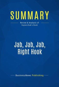Summary: Jab, Jab, Jab, Right Hook (eBook, ePUB) - Businessnews Publishing