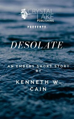 Desolate (Crystal Lake Shorts, #5) (eBook, ePUB) - Cain, Kenneth W.