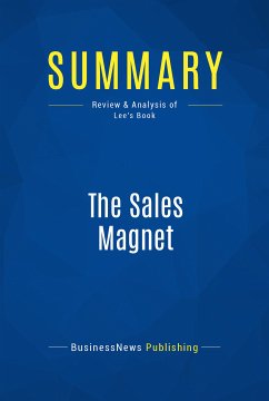 Summary: The Sales Magnet (eBook, ePUB) - BusinessNews Publishing