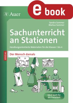 Sachunterricht an Stationen Spezial Mensch damals (eBook, PDF) - Sommer, Sandra; Sommer, Markus