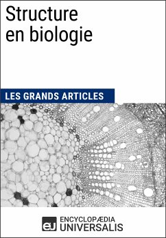 Structure en biologie (eBook, ePUB) - Encyclopaedia Universalis