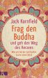 Frag den Buddha - und geh den Weg des... - Bild 1