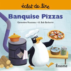 Banquise Pizzas (eBook, ePUB) - de Lire, Eclats; Rousseau, Geneviève