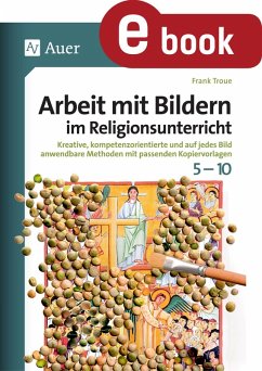 Arbeit mit Bildern im Religionsunterricht 5-10 (eBook, PDF) - Troue, Frank