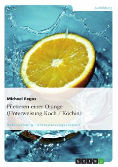 Filetieren einer Orange (Unterweisung Koch / Köchin) (eBook, ePUB) - Regus, Michael