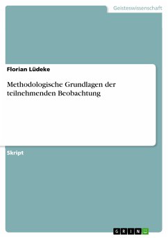 Methodologische Grundlagen der teilnehmenden Beobachtung (eBook, ePUB)