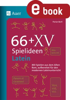 66 + XV Spielideen Latein (eBook, PDF) - Bartl, Florian