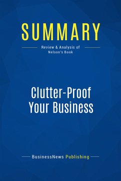 Summary: Clutter-Proof Your Business (eBook, ePUB) - BusinessNews Publishing